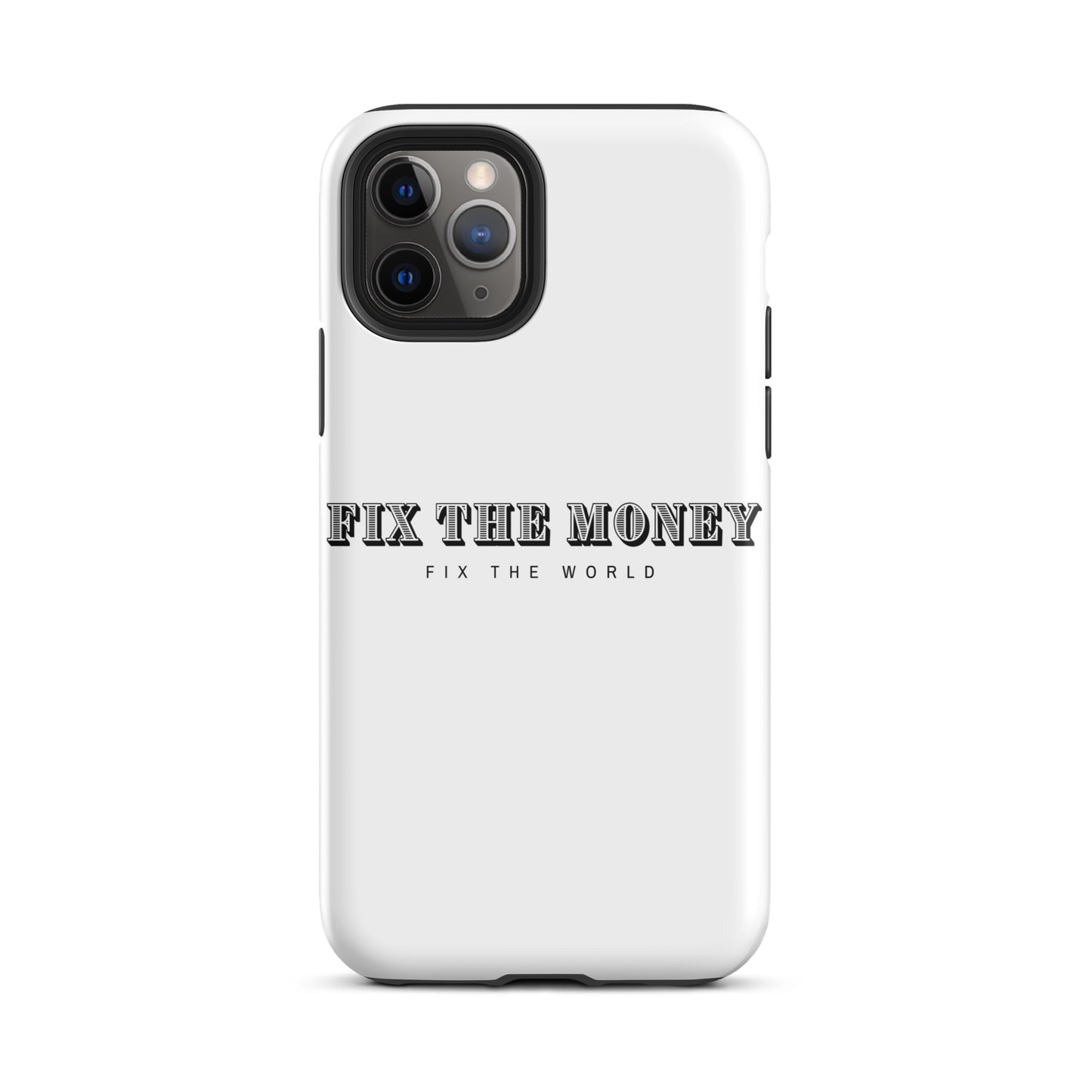 Fix the Money Tough iPhone case