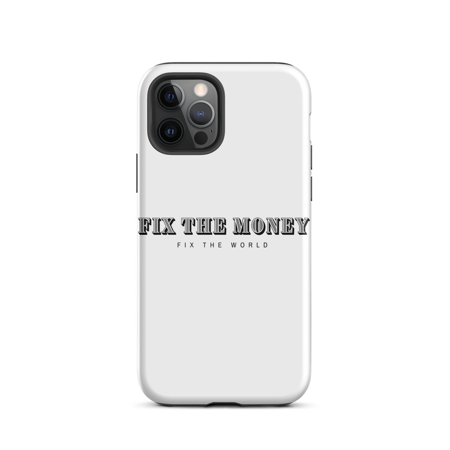 Fix the Money Tough iPhone case