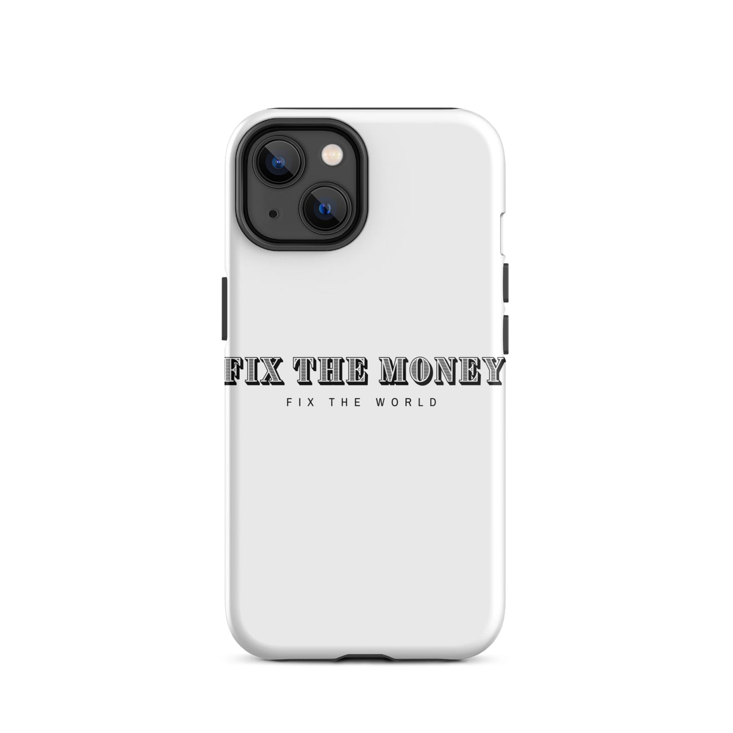 Fix the Money Tough iPhone case