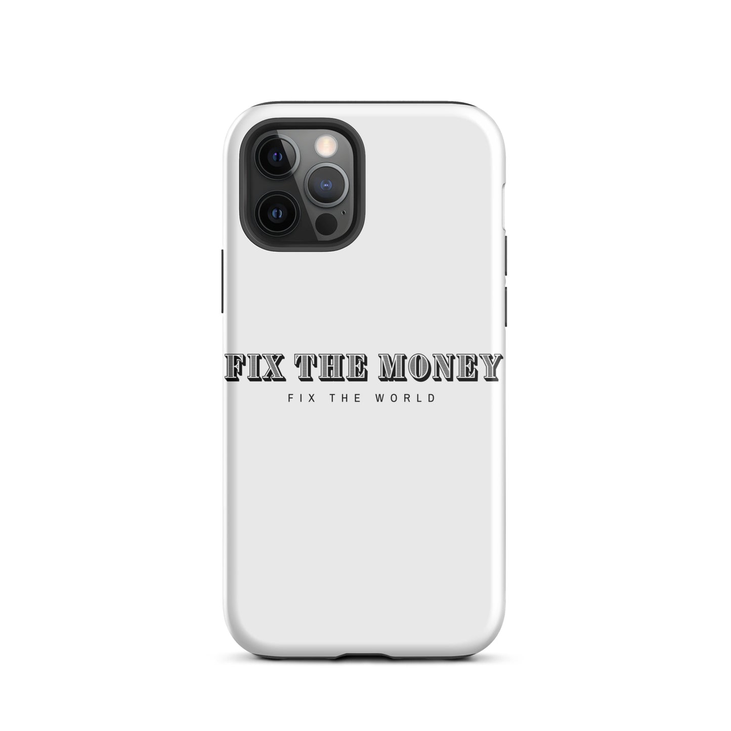 Fix the Money Tough iPhone case