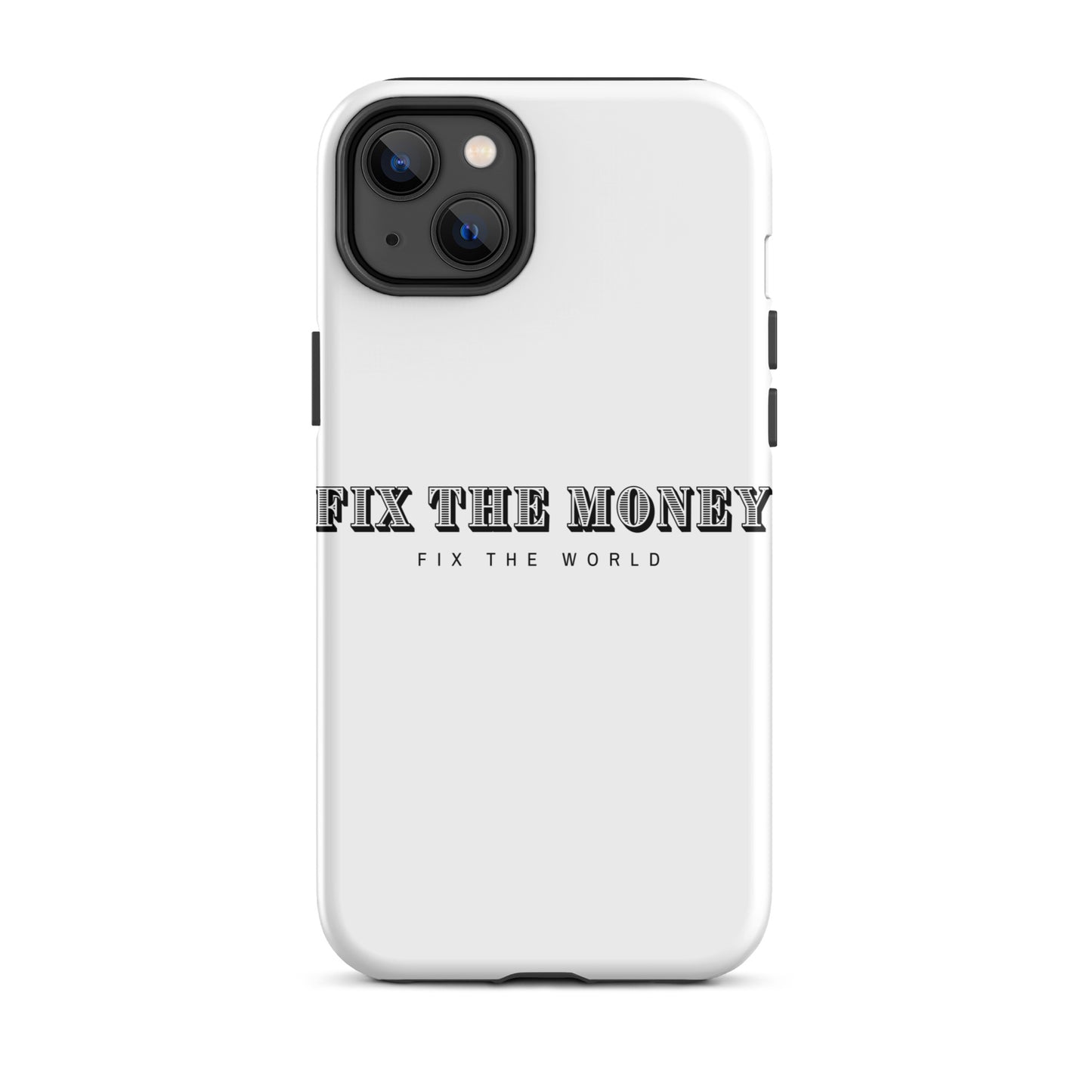 Fix the Money Tough iPhone case